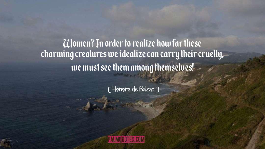 Idealize quotes by Honore De Balzac