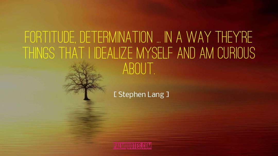 Idealize quotes by Stephen Lang
