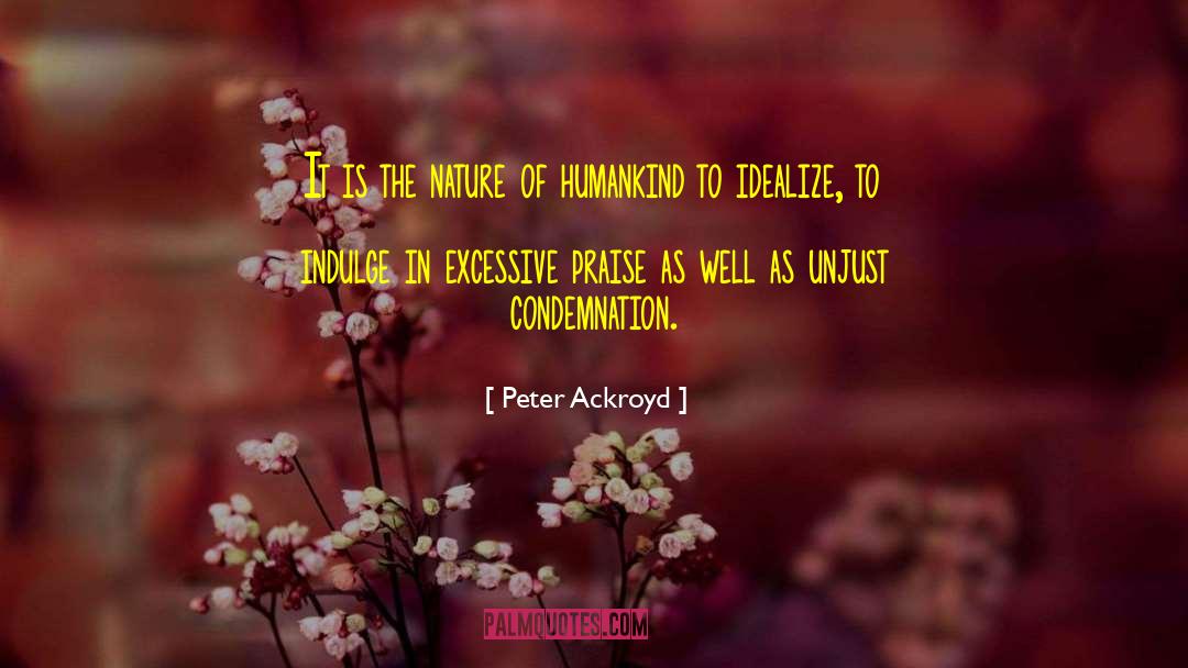 Idealize quotes by Peter Ackroyd