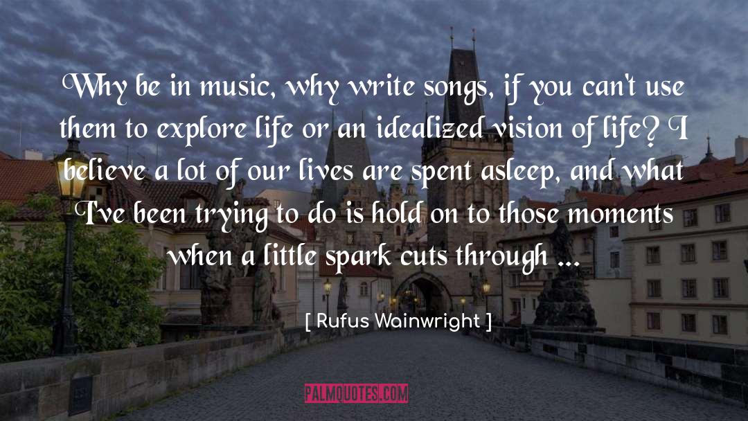 Idealized quotes by Rufus Wainwright