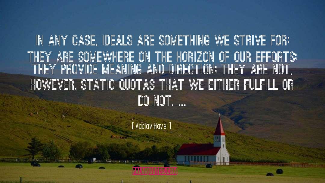 Ideals quotes by Vaclav Havel