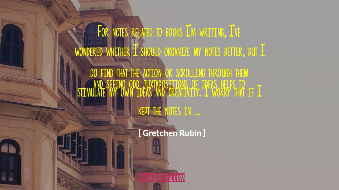 Ideas And Creativity quotes by Gretchen Rubin