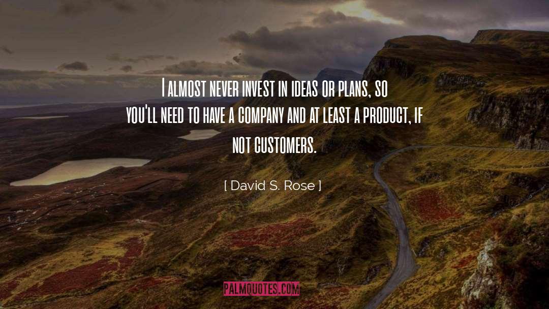 Ideas And Innovation quotes by David S. Rose