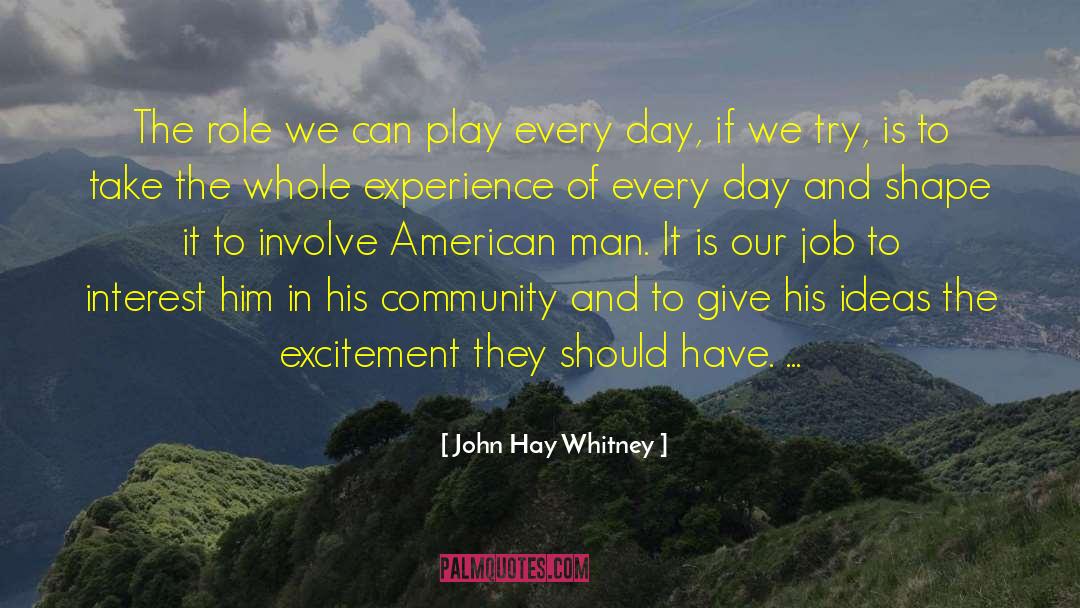 Ideas And Vision quotes by John Hay Whitney