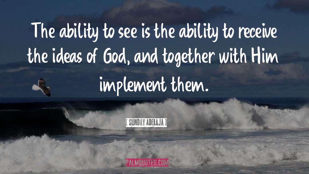 Ideas Of God quotes by Sunday Adelaja