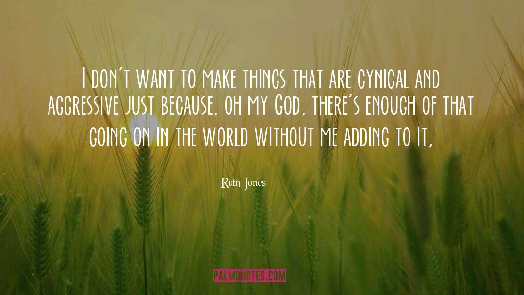 Ideas Of God quotes by Ruth Jones