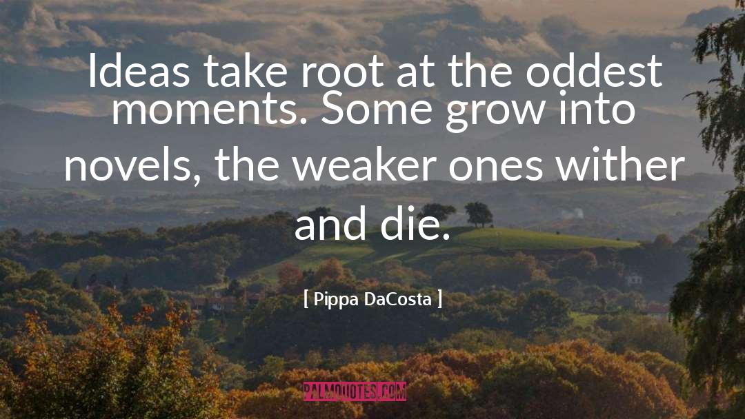 Ideas quotes by Pippa DaCosta