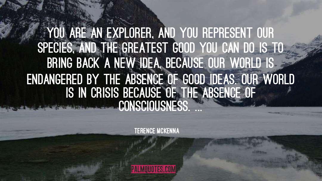 Ideas Wisdom quotes by Terence McKenna
