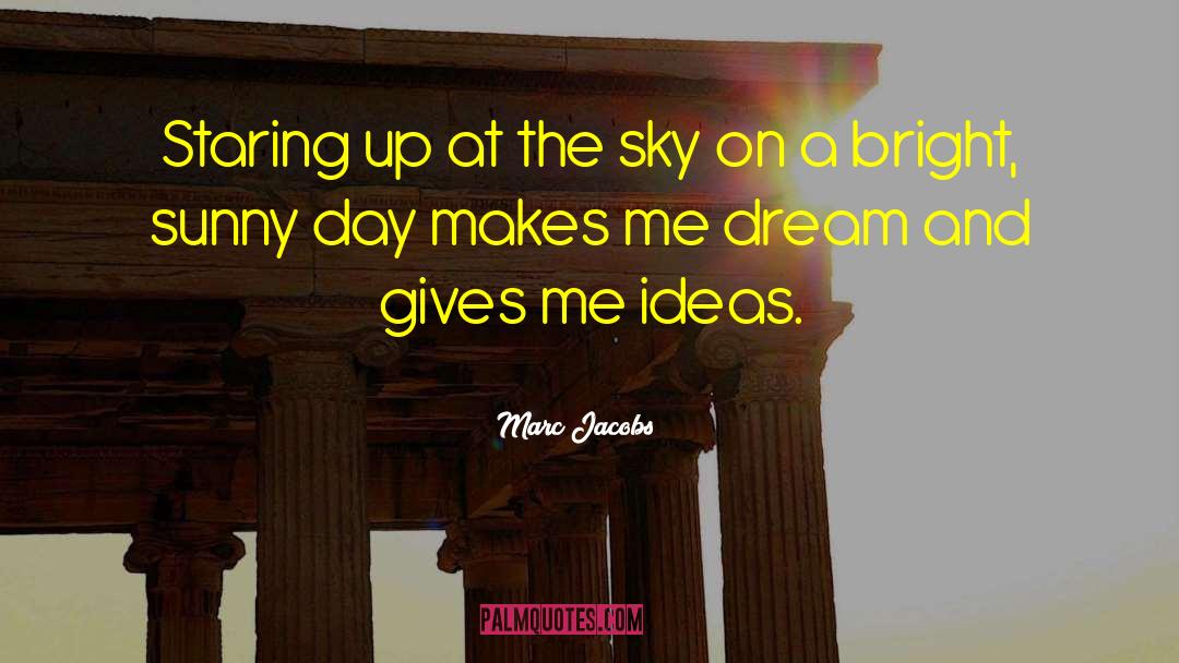 Ideas Wisdom quotes by Marc Jacobs