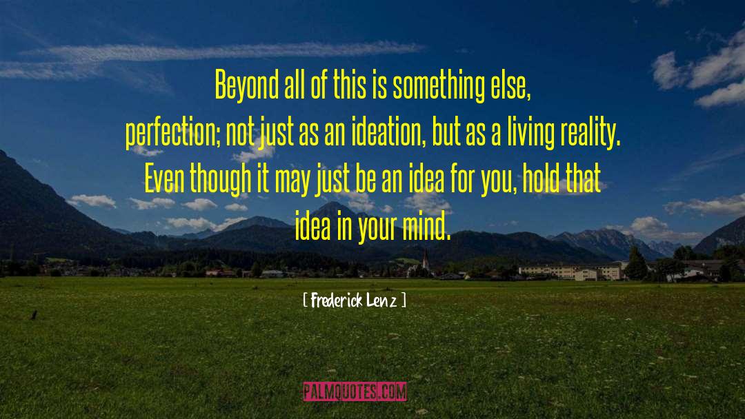 Ideation quotes by Frederick Lenz