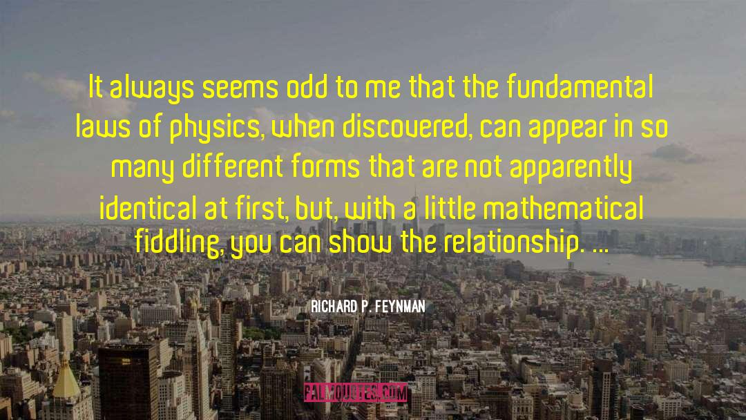 Identical quotes by Richard P. Feynman