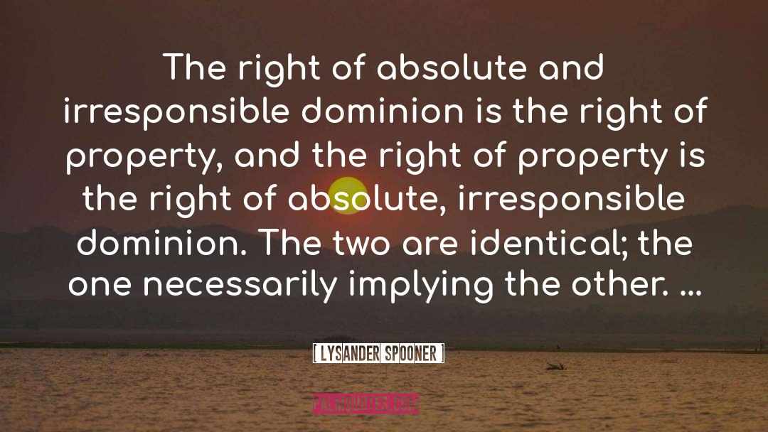 Identical quotes by Lysander Spooner