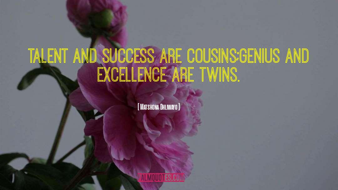 Identical Twins quotes by Matshona Dhliwayo