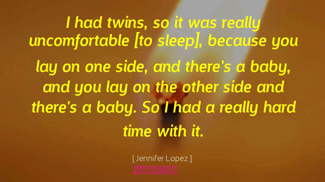 Identical Twins quotes by Jennifer Lopez