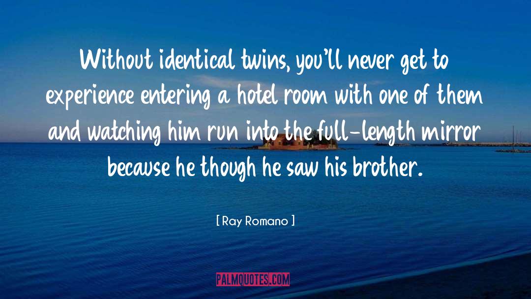 Identical Twins quotes by Ray Romano