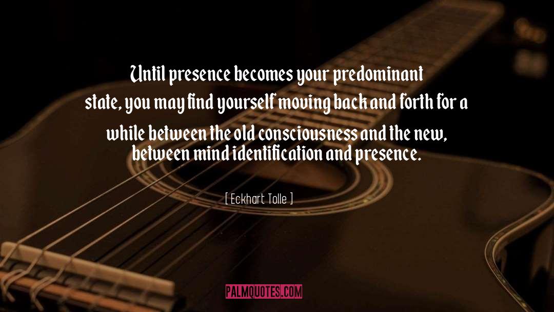 Identification quotes by Eckhart Tolle