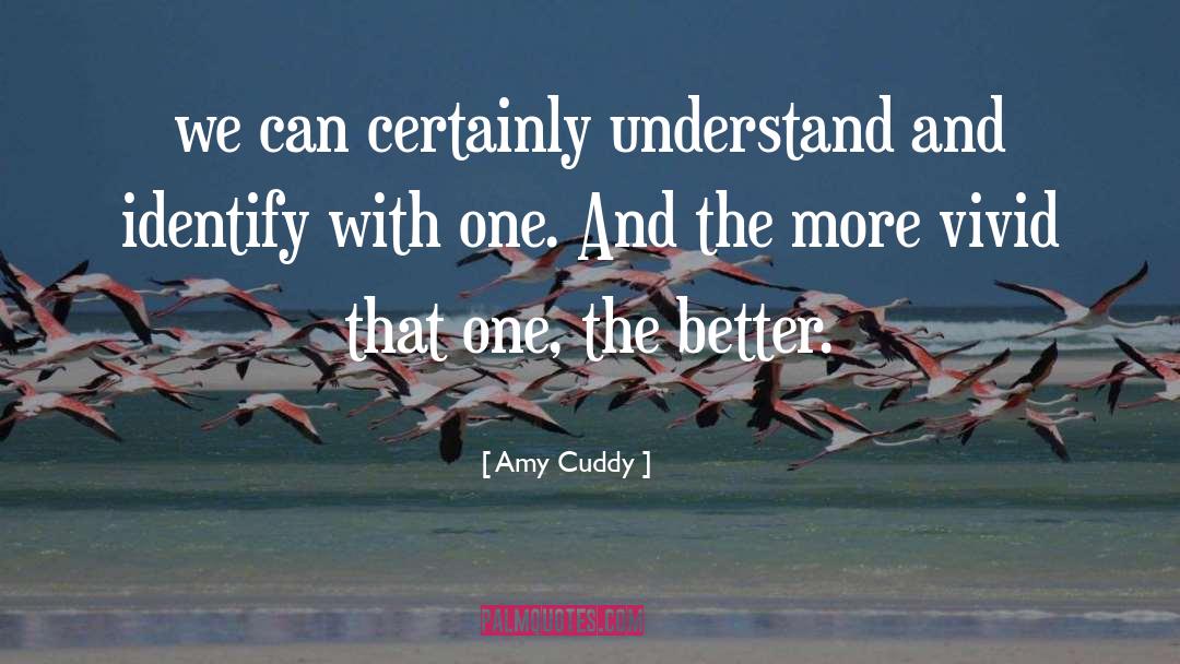 Identify quotes by Amy Cuddy