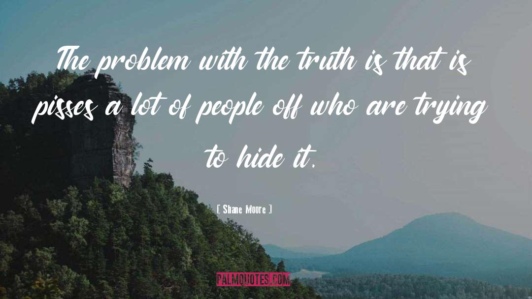 Identify The Problem quotes by Shane Moore