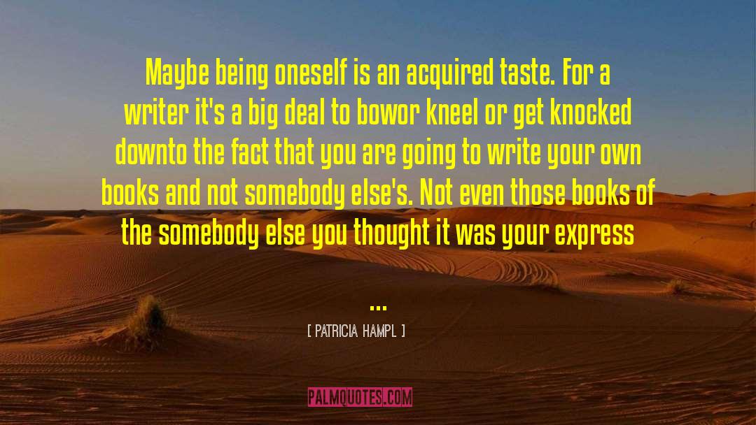 Identifying Oneself quotes by Patricia Hampl