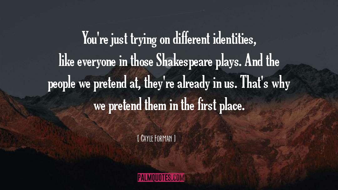 Identities quotes by Gayle Forman