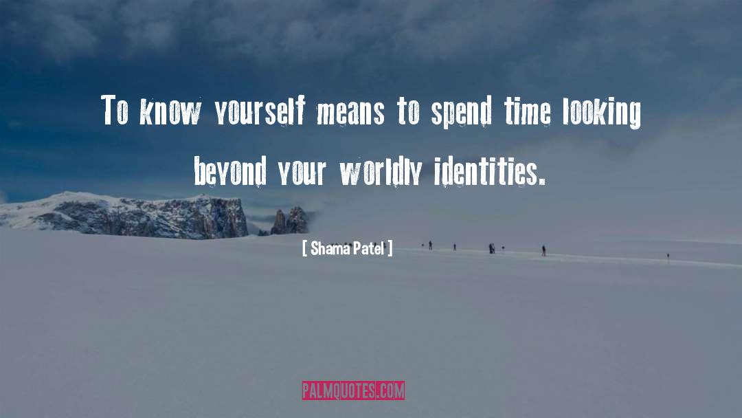 Identities quotes by Shama Patel