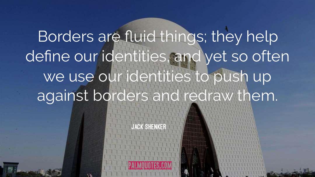 Identities quotes by Jack Shenker