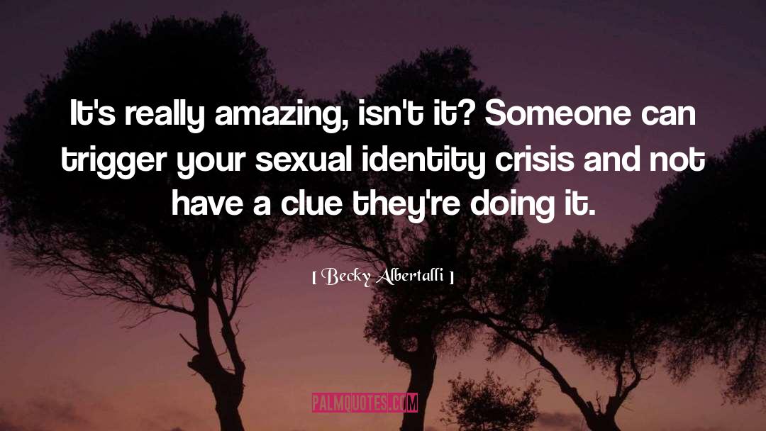 Identity Crisis quotes by Becky Albertalli