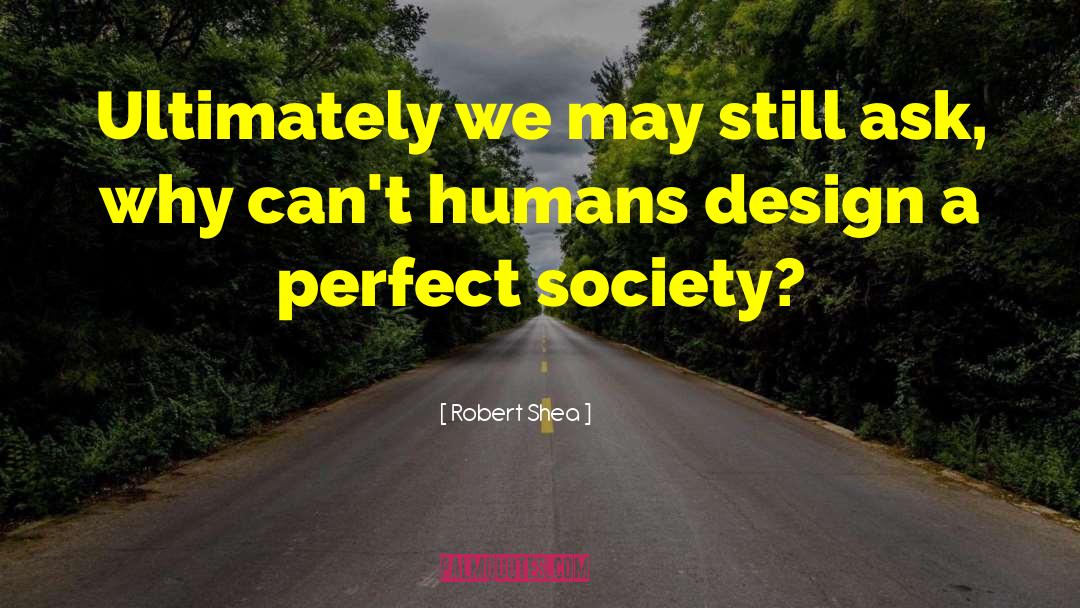 Identity Design quotes by Robert Shea