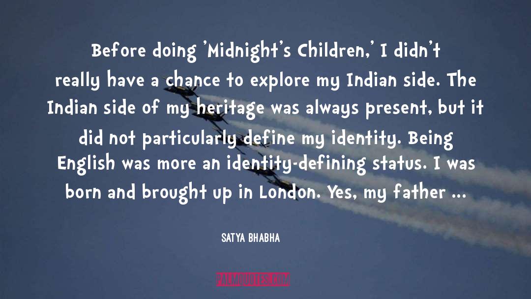 Identity Development quotes by Satya Bhabha