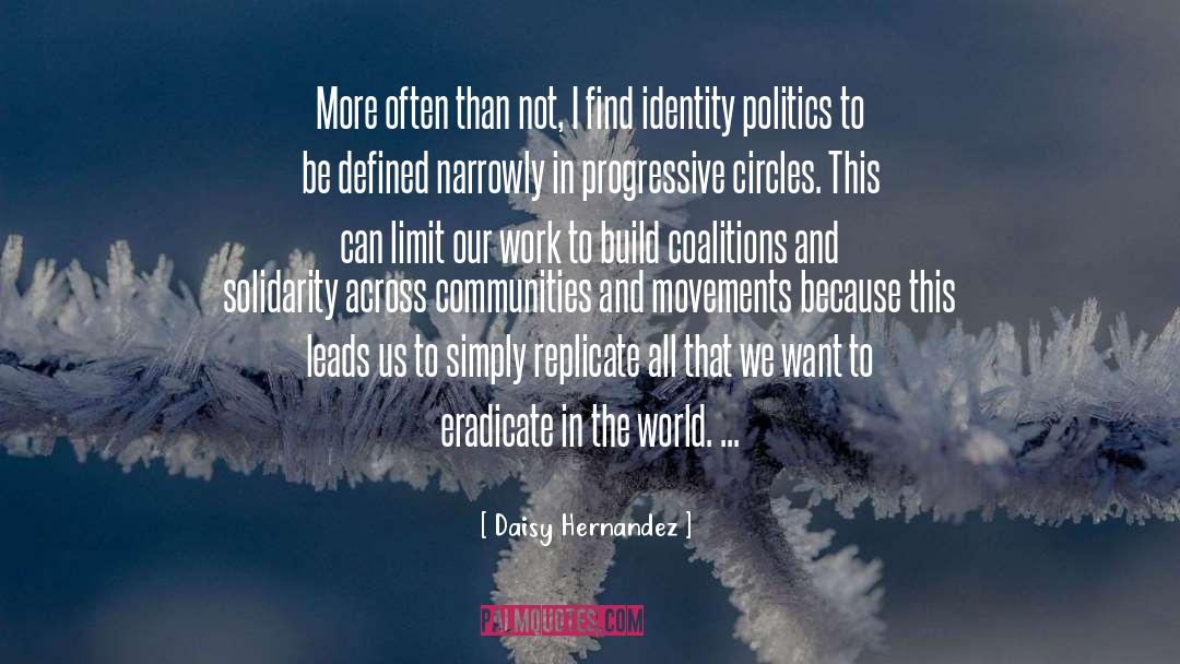 Identity Politics quotes by Daisy Hernandez