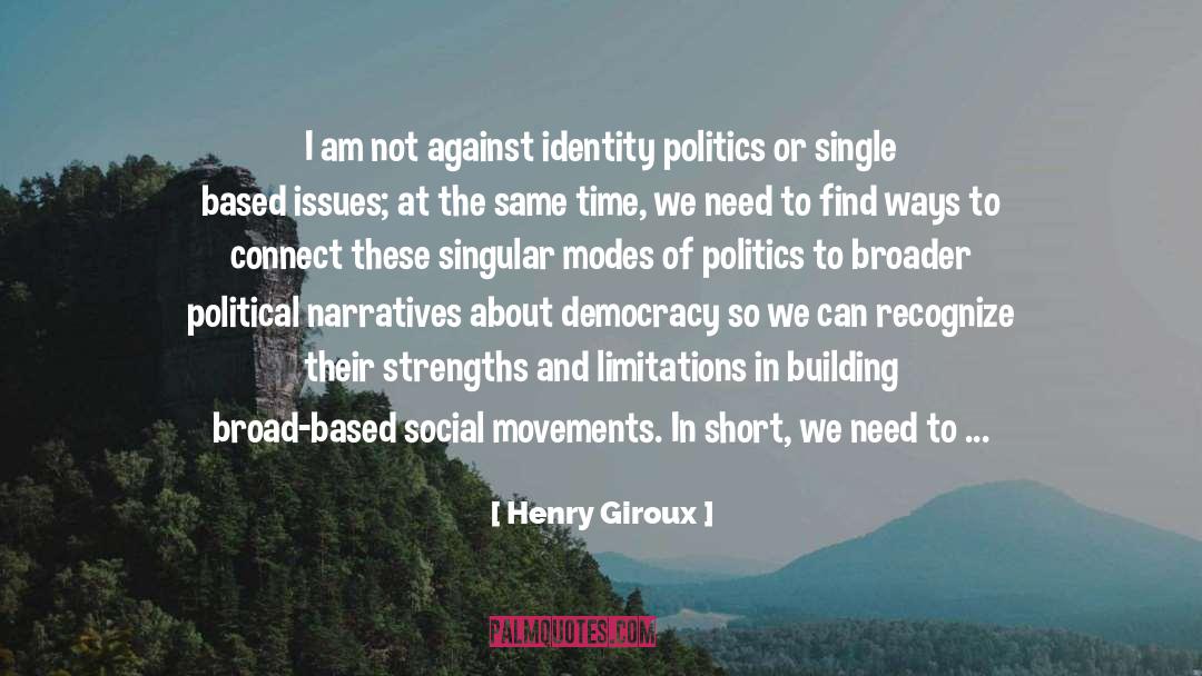 Identity Politics quotes by Henry Giroux