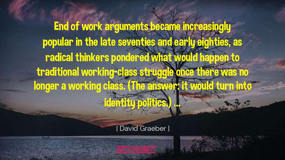 Identity Politics quotes by David Graeber