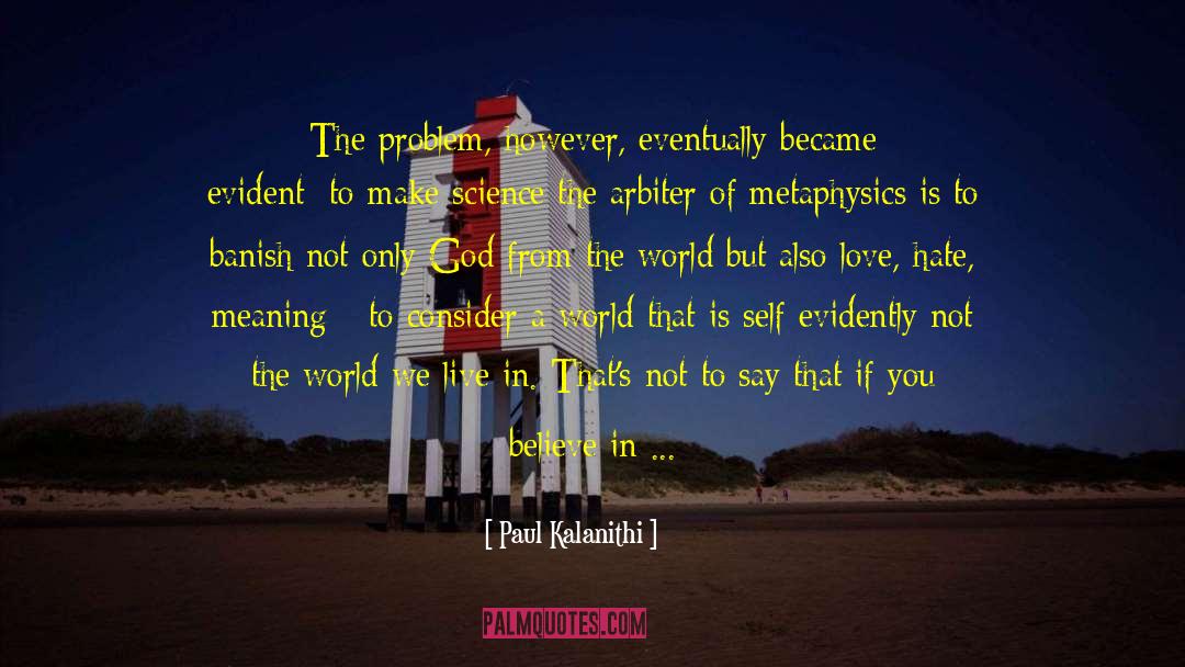 Identity Self God Love quotes by Paul Kalanithi