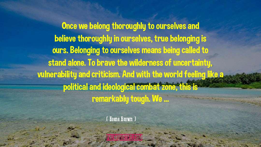Ideological quotes by Brene Brown