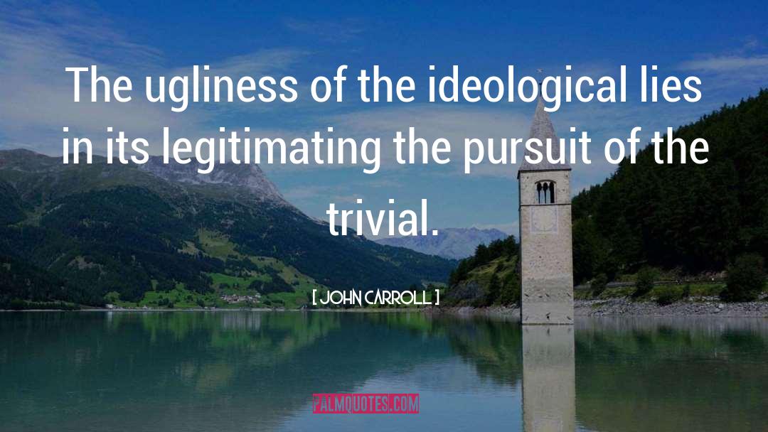 Ideological quotes by John Carroll
