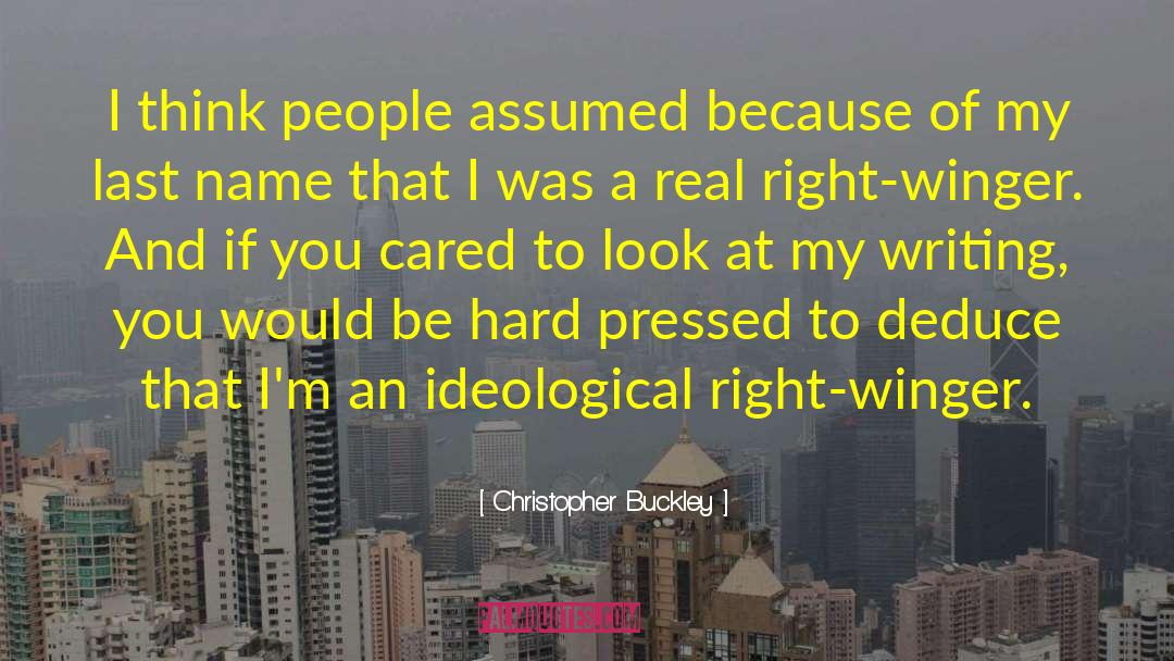 Ideological quotes by Christopher Buckley