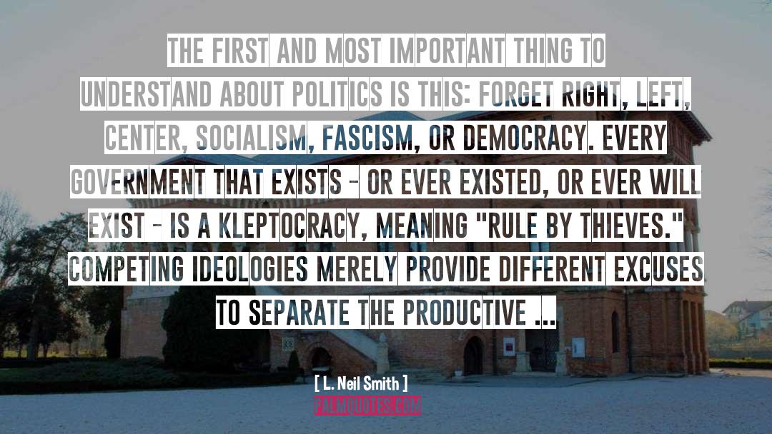 Ideologies quotes by L. Neil Smith