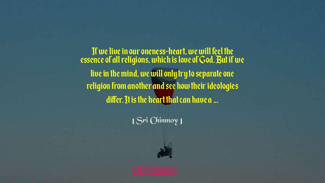 Ideologies quotes by Sri Chinmoy