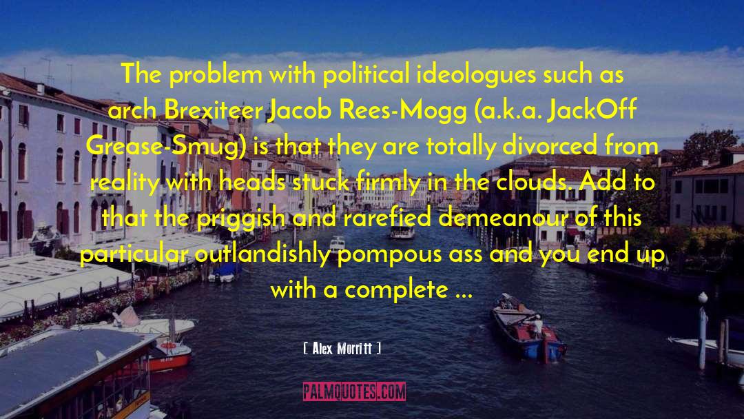 Ideologues quotes by Alex Morritt