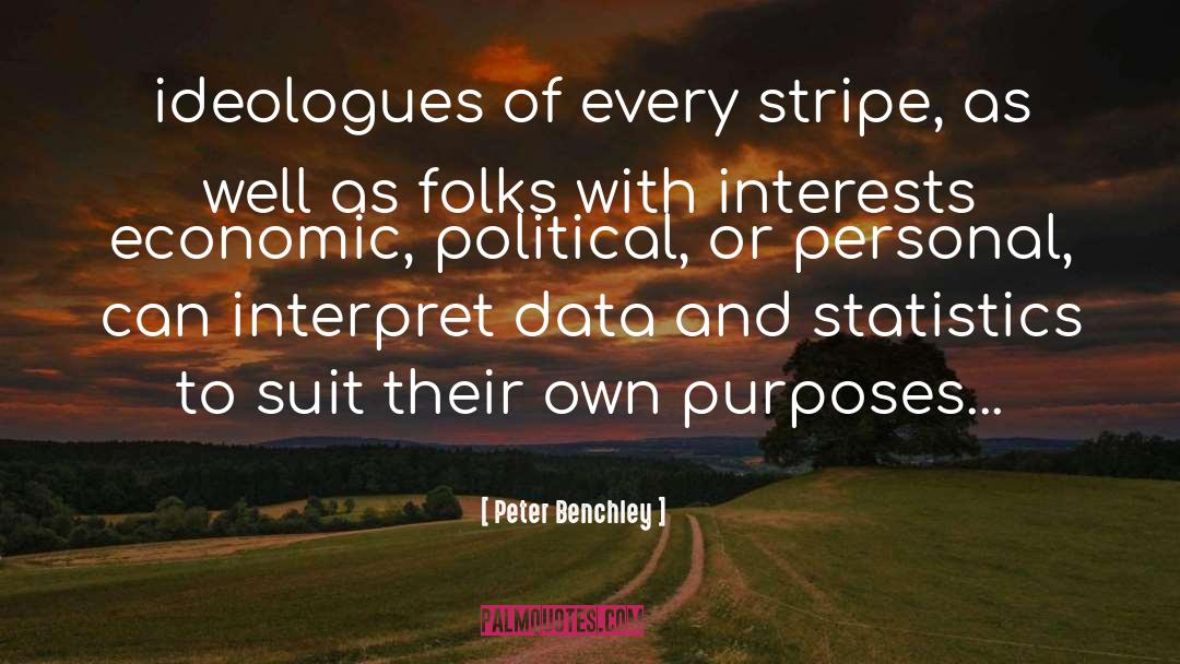 Ideologues quotes by Peter Benchley