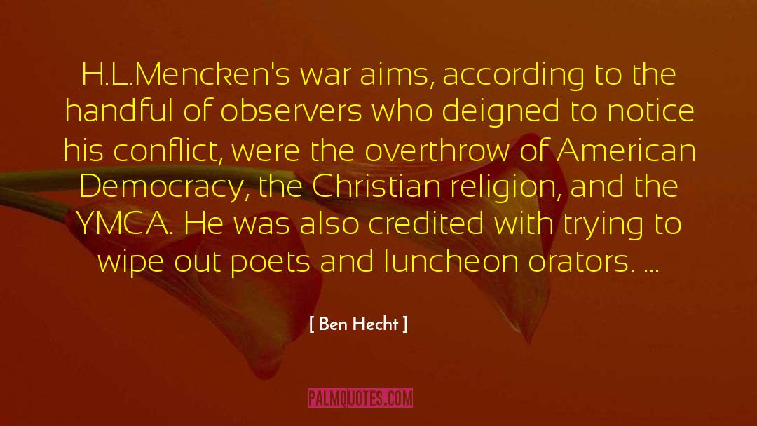 Ideology Religion War Compromise quotes by Ben Hecht