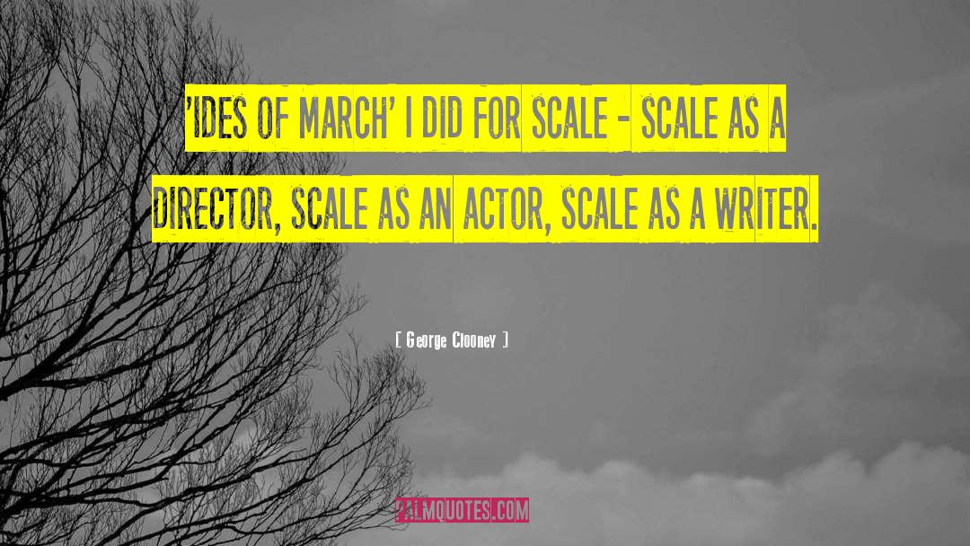 Ides Of March quotes by George Clooney