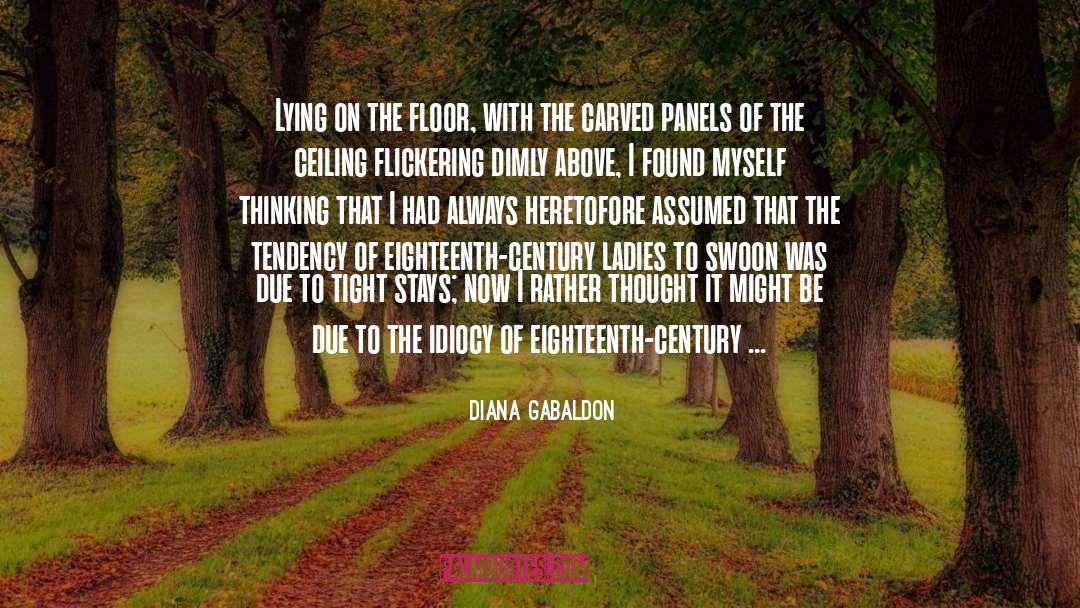 Idiocy quotes by Diana Gabaldon
