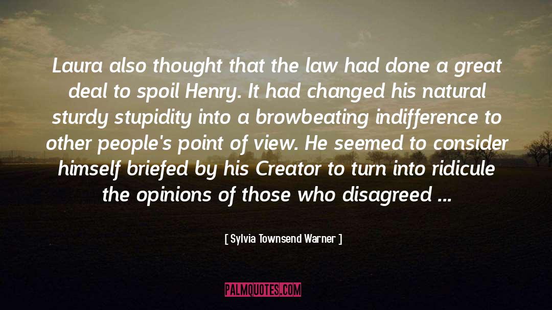 Idiocy quotes by Sylvia Townsend Warner