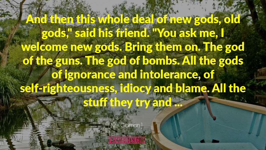 Idiocy quotes by Neil Gaiman