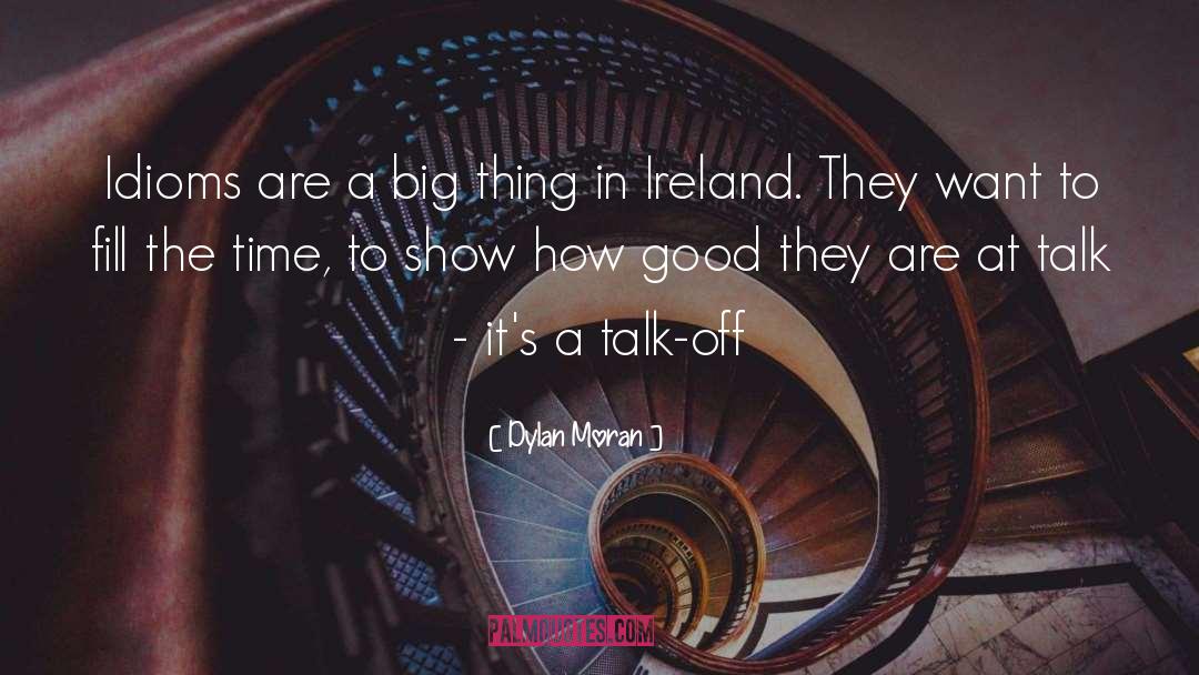 Idiom quotes by Dylan Moran