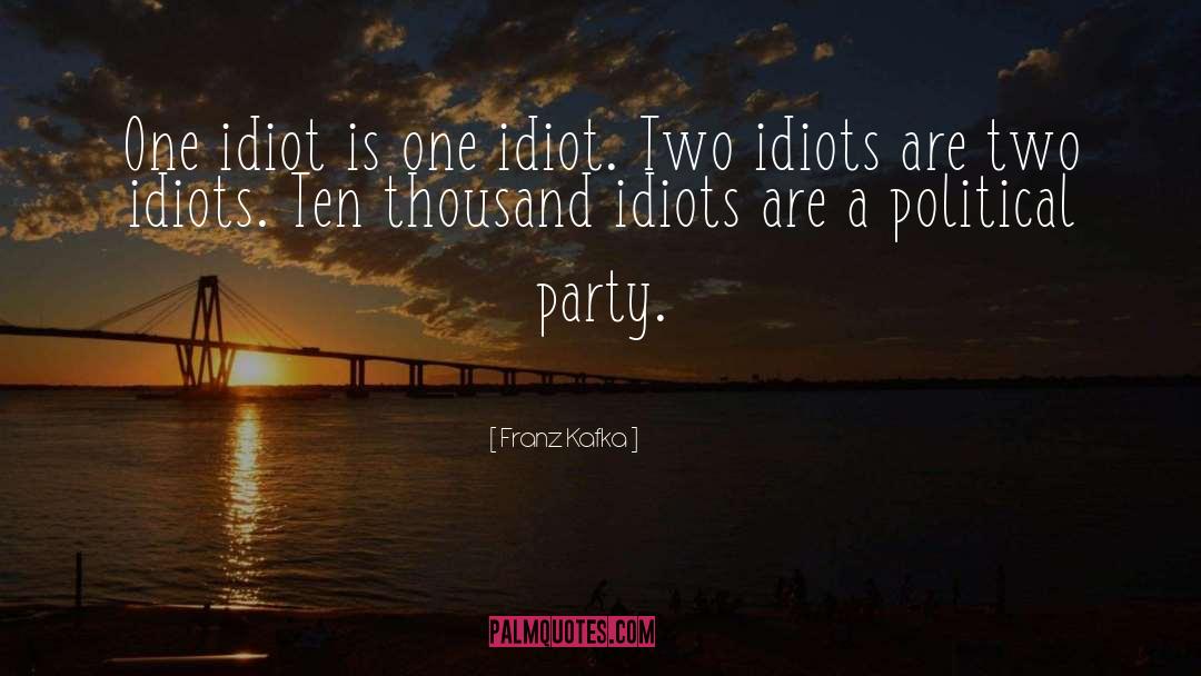 Idiot quotes by Franz Kafka