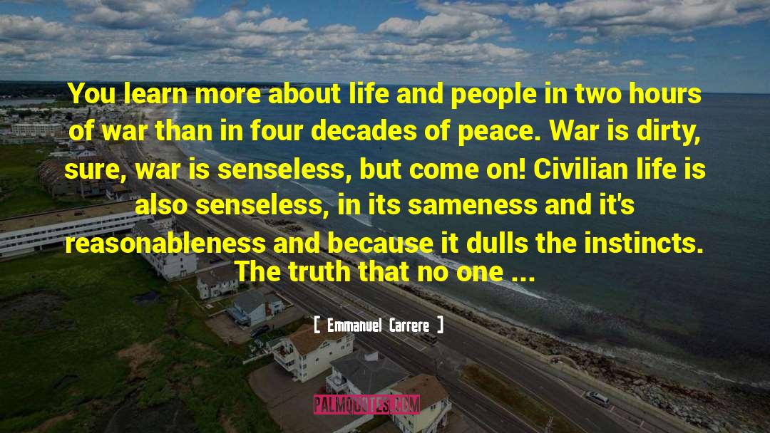 Idiotic quotes by Emmanuel Carrere