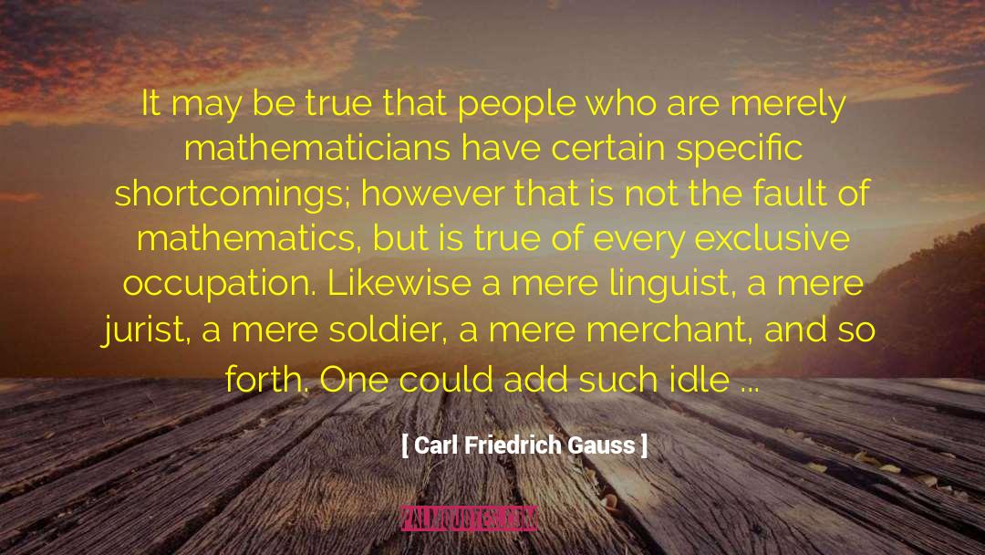 Idle Chatter quotes by Carl Friedrich Gauss
