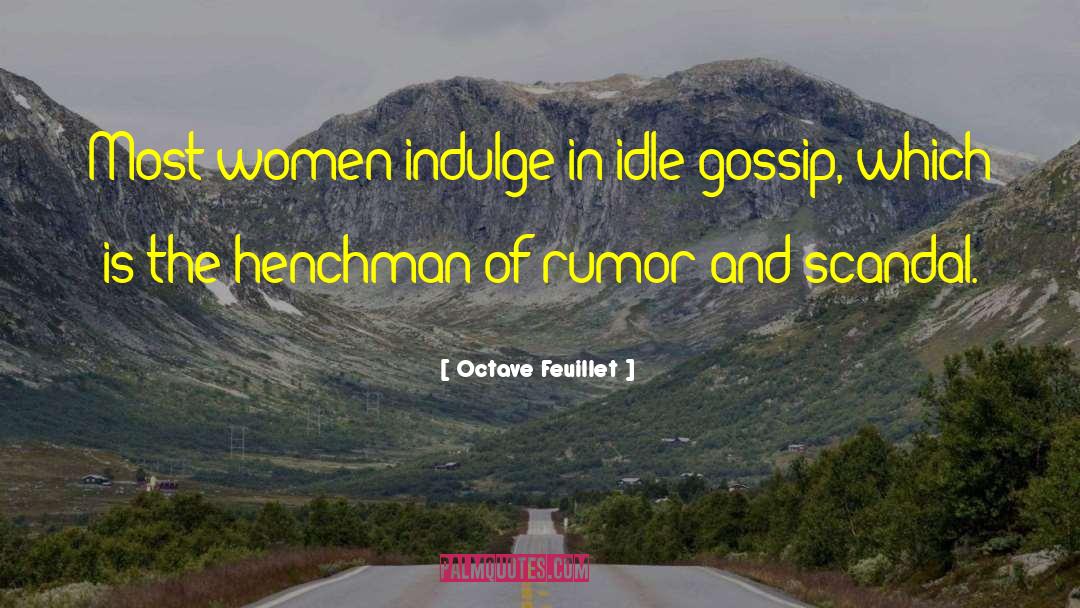 Idle Gossip quotes by Octave Feuillet